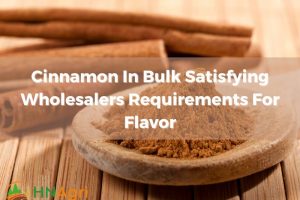 cinnamon-in-bulk-satisfying-wholesalers-requirements-for-flavor