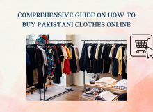 Comprehensive Guide On How To Buy Pakistani Clothes Online